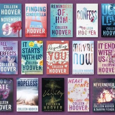 What Are the Best Colleen Hoover Books: A Delve into the Enchanting Worlds She Created